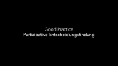 thumbnail of medium Good Practice: Partizipative Entscheidungsfindung