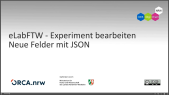 thumbnail of medium eLabFTW: Bearbeiten eines Experiments - Neue Felder mit JSON