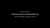 thumbnail of medium Good Practice: Patientenzentrierte Gesprächsführung / Angehörigengespräch